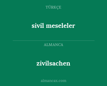 sivil meseleler - zivilsachen