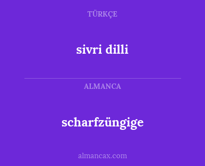 sivri dilli - scharfzüngige