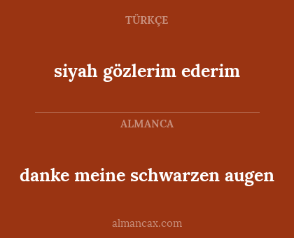 siyah gözlerim ederim - danke meine schwarzen augen