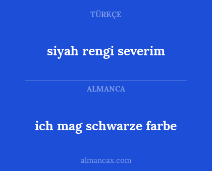 siyah rengi severim - ich mag schwarze farbe