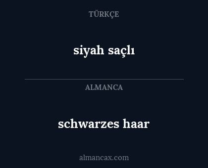 siyah saçlı - schwarzes haar