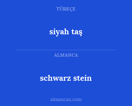 siyah taş - schwarz stein