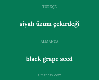 siyah üzüm çekirdeği - black grape seed