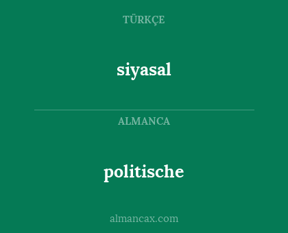 siyasal - politische