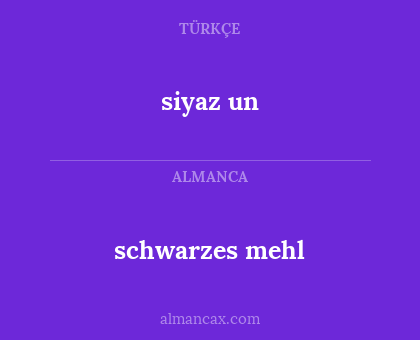 schwarzes mehl - siyaz un
