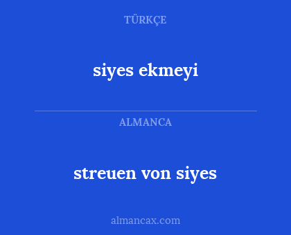 siyes ekmeyi - streuen von siyes