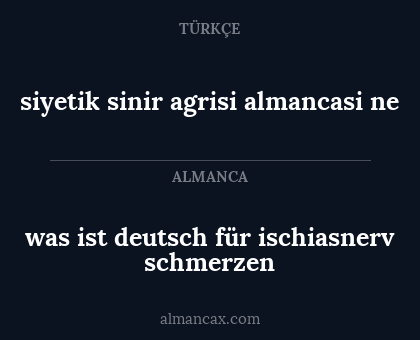 siyetik sinir agrisi almancasi ne - was ist deutsch für ischiasnerv schmerzen
