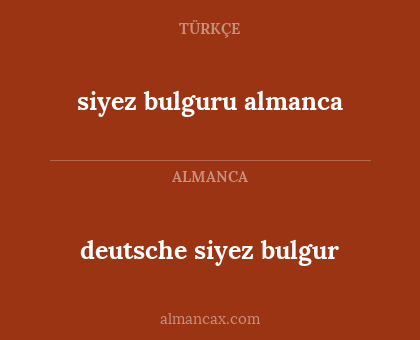 siyez bulguru almanca - deutsche siyez bulgur