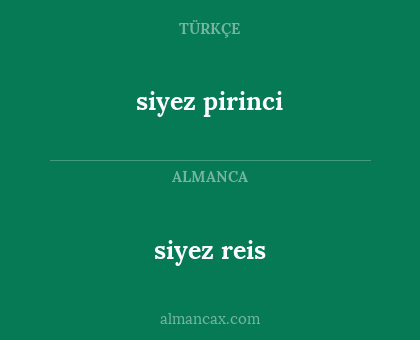 siyez reis - siyez pirinci