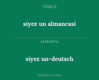 siyez un-deutsch - siyez un almancasi