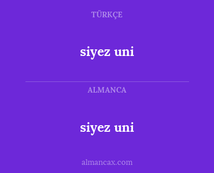 siyez uni - siyez uni