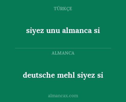deutsche mehl siyez si - siyez unu almanca si