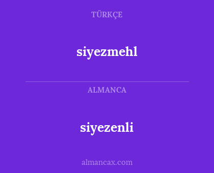 siyezenli - siyezmehl