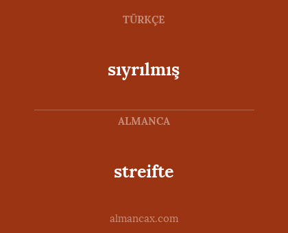 sıyrılmış - streifte
