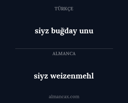 siyz weizenmehl - siyz buğday unu