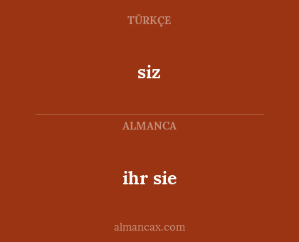 siz - ihr sie