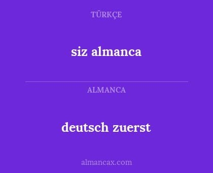 siz almanca - deutsch zuerst
