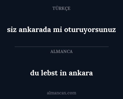 du lebst in ankara - siz ankarada mi oturuyorsunuz