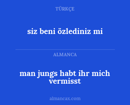 man jungs habt ihr mich vermisst - siz beni özlediniz mi