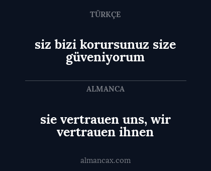 siz bizi korursunuz size güveniyorum - sie vertrauen uns, wir vertrauen ihnen