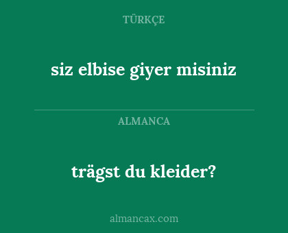 trägst du kleider? - siz elbise giyer misiniz