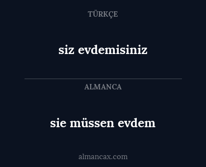 sie müssen evdem - siz evdemisiniz