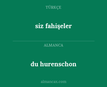 du hurenschon - siz fahişeler
