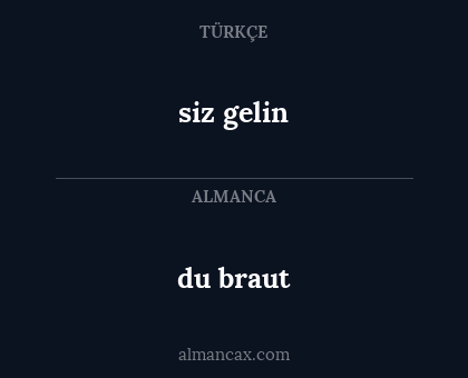 du braut - siz gelin