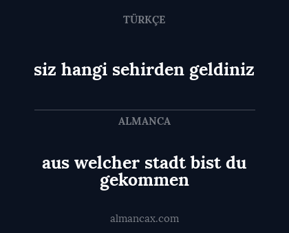 siz hangi sehirden geldiniz - aus welcher stadt bist du gekommen