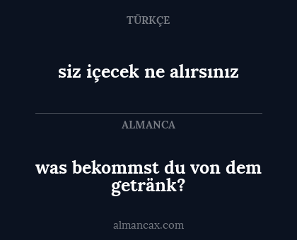 was bekommst du von dem getränk? - siz içecek ne alırsınız