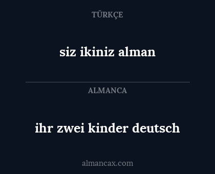 siz ikiniz alman - ihr zwei kinder deutsch