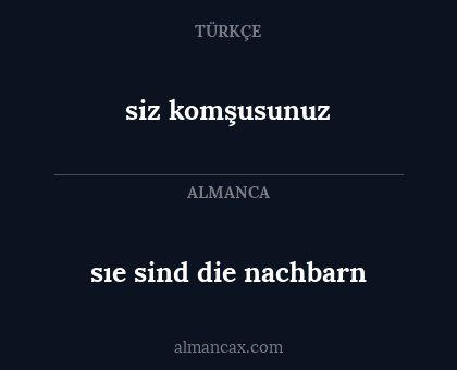 sıe sind die nachbarn - siz komşusunuz