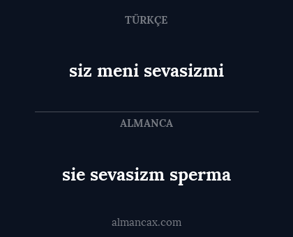 sie sevasizm sperma - siz meni sevasizmi
