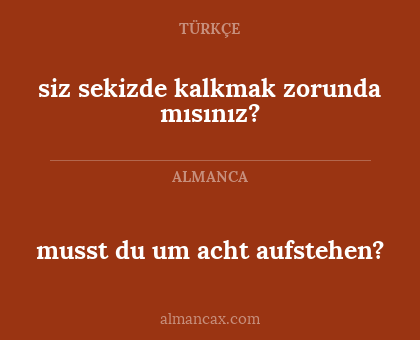musst du um acht aufstehen? - siz sekizde kalkmak zorunda mısınız?