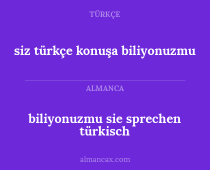 biliyonuzmu sie sprechen türkisch - siz türkçe konuşa biliyonuzmu