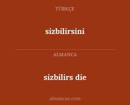 sizbilirsini - sizbilirs die