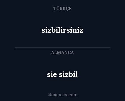 sie sizbil - sizbilirsiniz