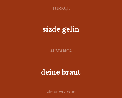 deine braut - sizde gelin