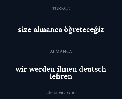 wir werden ihnen deutsch lehren - size almanca öğreteceğiz