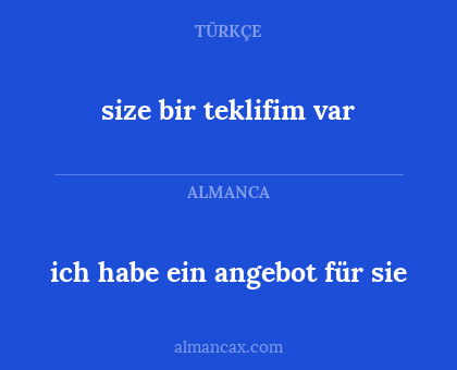 size bir teklifim var - ich habe ein angebot für sie