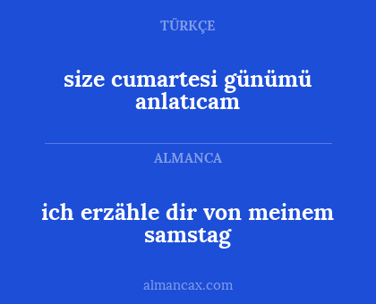 ich erzähle dir von meinem samstag - size cumartesi günümü anlatıcam