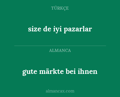 gute märkte bei ihnen - size de iyi pazarlar