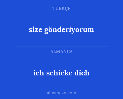 ich schicke dich - size gönderiyorum