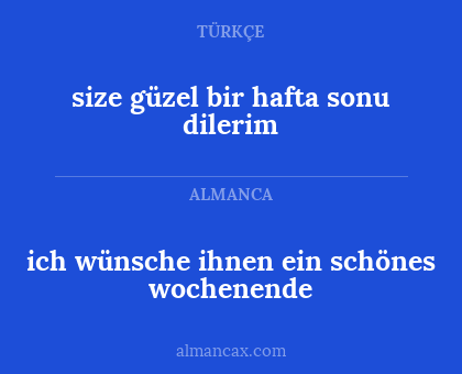 ich wünsche ihnen ein schönes wochenende - size güzel bir hafta sonu dilerim