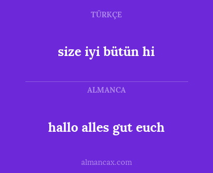 hallo alles gut euch - size iyi bütün hi