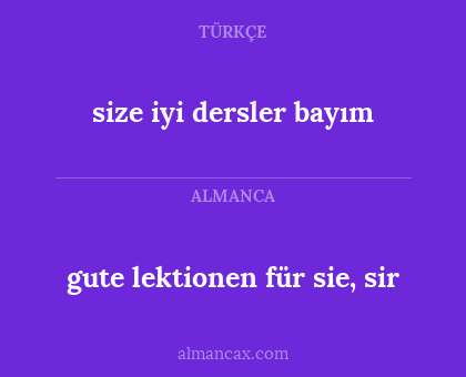 gute lektionen für sie, sir - size iyi dersler bayım
