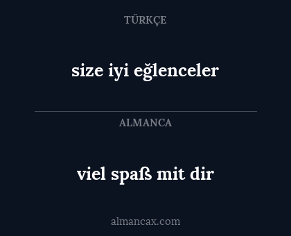 size iyi eğlenceler - viel spaß mit dir