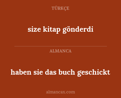 size kitap gönderdi - haben sie das buch geschickt