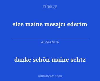 danke schön maine schtz - size maine mesajcı ederim