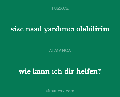 wie kann ich dir helfen? - size nasıl yardımcı olabilirim